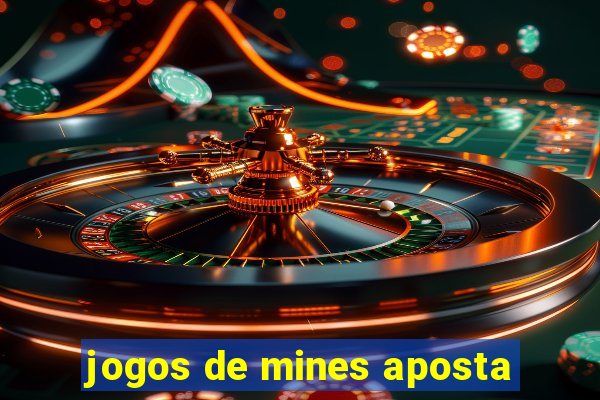 jogos de mines aposta